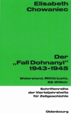 Der 'Fall Dohnanyi' 1943-1945 - Chowaniec, Elisabeth