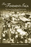 Tenement Saga: The Lower East Side and Early Jewish American Writers