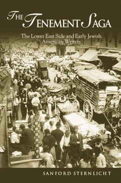 Tenement Saga: The Lower East Side and Early Jewish American Writers - Sternlicht, Sanford