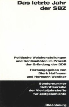 Das letzte Jahr der SBZ - Hoffmann, Dierk / Wentker, Hermann (Hgg.)