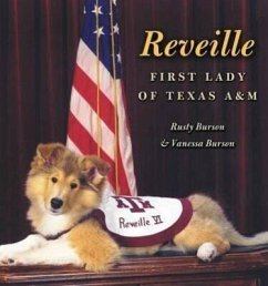 Reveille: First Lady of Texas A&m - Burson, Rusty; Burson, Vannessa