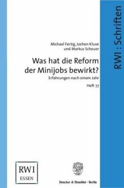 Was hat die Reform der Minijobs bewirkt? - Fertig, Michael;Kluve, Jochen;Scheuer, Markus