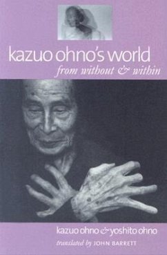 Kazuo Ohno's World - Ohno, Kazuo; Ohno, Yoshito