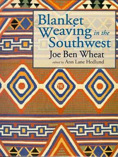 Blanket Weaving in the Southwest - Wheat, Joe Ben
