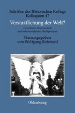 Verstaatlichung der Welt? - Reinhard, Wolfgang (Hrsg.)