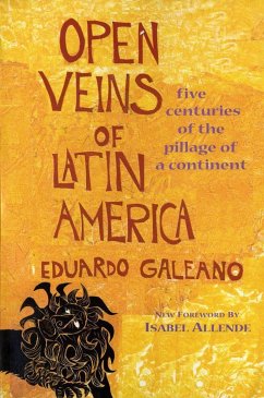 Open Veins of Latin America - Galeano, Eduardo