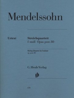 Streichquartett f-Moll op. post. 80 - Felix Mendelssohn Bartholdy - Streichquartett f-moll op. post. 80