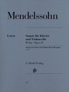 Sonate für Klavier und Violoncello B-Dur op.45 - Felix Mendelssohn Bartholdy - Violoncellosonate B-dur op. 45