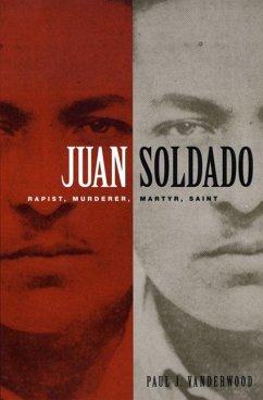 Juan Soldado - Vanderwood, Paul J