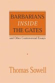 Barbarians Inside the Gates and Other Controversial Essays: Volume 450
