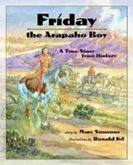 Friday the Arapaho Boy Friday the Arapaho Boy