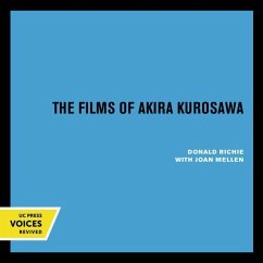 The Films of Akira Kurosawa, Third Edition, Expanded and Updated - Richie, Donald