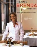 The Cafe Brenda Cookbook