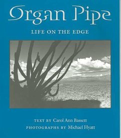 Organ Pipe: Life on the Edge - Bassett, Carol Ann
