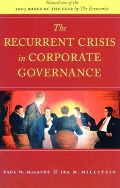 The Recurrent Crisis in Corporate Governance - MacAvoy, Paul W.;Millstein, Ira M.