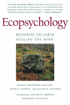 Ecopsychology: Restoring the Earth, Healing the Mind - Kanner, Allen D.