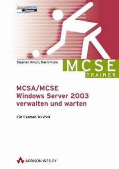 MCSA/MCSE Windows Server 2003 verwalten und warten, m. CD-ROM - Hirsch, Stephan; Kube, David