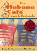 The Habana Cafe Cookbook