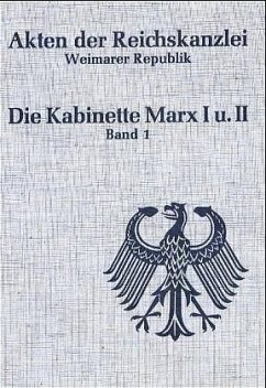 Die Kabinette Marx I und II, 2 Teilbde. / Akten der Reichskanzlei Weimarer Republik - Abramowski, Günter