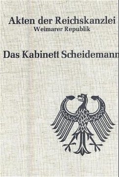 Akten der Reichskanzlei, Weimarer Republik / Das Kabinett Scheidemann (1919) / Akten der Reichskanzlei, Weimarer Republik Weimarer Republik - Schulze, Hagen