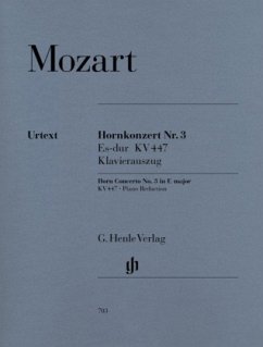 Konzert für Horn und Orchester Nr. 3 Es-Dur KV 447 (mit Es- und F-Stimme), Klavierauszug - Wolfgang Amadeus Mozart - Hornkonzert Nr. 3 Es-dur KV 447