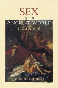 Sex in the Ancient World from A to Z - Younger, John (ed.)