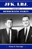JFK, LBJ, and the Democratic Party
