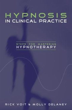 Hypnosis in Clinical Practice - Voit, Rick; DeLaney, Molly