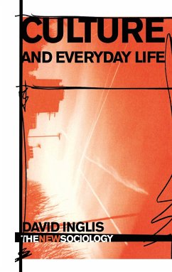 Culture and Everyday Life - Inglis, David