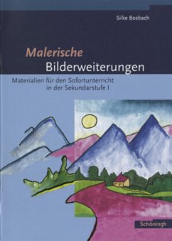 Malerische Bilderweiterungen - Bosbach, Silke