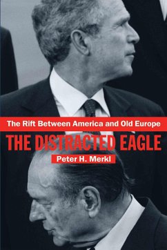 The Rift Between America and Old Europe - Merkl, Peter