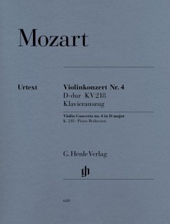 Mozart, Wolfgang Amadeus - Violinkonzert Nr. 4 D-dur KV 218 - Wolfgang Amadeus Mozart - Violinkonzert Nr. 4 D-dur KV 218