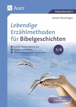 Lebendige Erzählmethoden für Bibelgeschichten 5-6 - Martin, Ernst;Blumhagen, Doreen