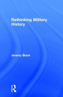 Rethinking Military History - Black, Jeremy