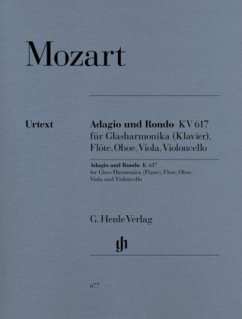 Adagio und Rondo für Glasharmonika (Klavier), Flöte, Oboe, Viola und Violoncello KV 617 - Wolfgang Amadeus Mozart - Adagio und Rondo KV 617 für Glasharmonika (Klavier), Flöte, Oboe, Viola und Violoncello