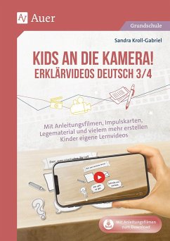 Kids an die Kamera Erklärvideos Deutsch 3/4 - Kroll-Gabriel, Sandra