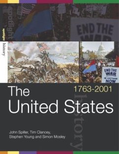 The United States, 1763-2001 - Clancey, Tim; Mosley, Simon; Spiller, John