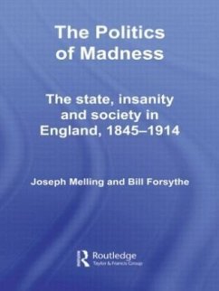 The Politics of Madness - Melling, Joseph;Forsythe, Bill
