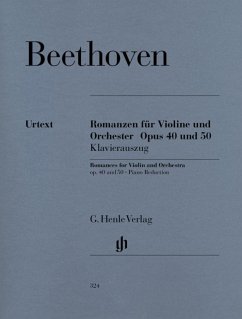 Beethoven, Ludwig van - Violinromanzen G-dur op. 40 und F-dur op. 50 - Ludwig van Beethoven - Violinromanzen G-dur op. 40 und F-dur op. 50