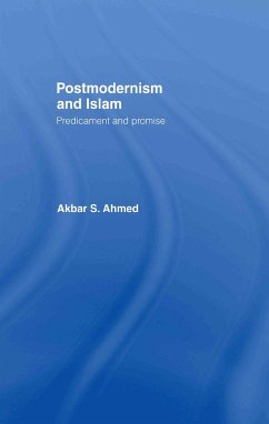 Postmodernism and Islam - Ahmed, Akbar S.