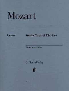 Mozart, Wolfgang Amadeus - Werke für zwei Klaviere - Wolfgang Amadeus Mozart - Werke für zwei Klaviere