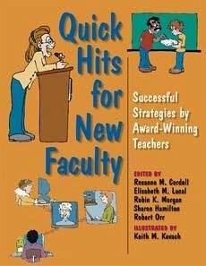 Quick Hits for New Faculty - Cordell, Rosanne M. / Lucal, Elisabeth M. / Morgan, Robin K.