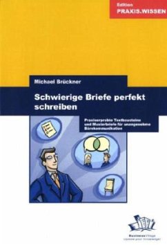Schwierige Briefe perfekt schreiben - Brückner, Michael