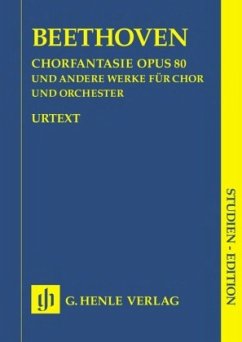 Chorfantasie c-Moll op.80 und andere Werke (op. 112, 118, 121b, 122, WoO 95), Partitur - Ludwig van Beethoven - Chorfantasie c-moll op. 80 und andere Werke (op. 112, 118, 121b, 122, WoO 95)