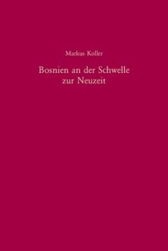 Cover Bosnien an der Schwelle zur Neuzeit