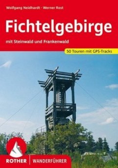 Rother Wanderführer Fichtelgebirge - Neidhardt, Wolfgang;Rost, Werner