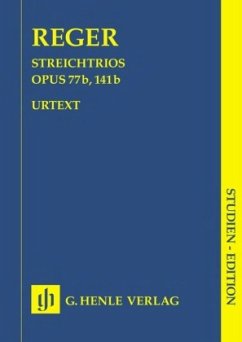 Streichtrios a-Moll op.77b und d-Moll op.141b, Violine, Viola und Violoncello, Studien-Edition - Max Reger - Streichtrios a-moll op. 77b und d-moll op. 141b