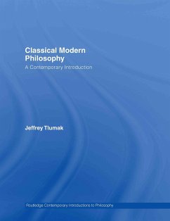 Classical Modern Philosophy - Tlumak, Jeffrey