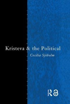 Kristeva and the Political - Sjoholm, Cecilia