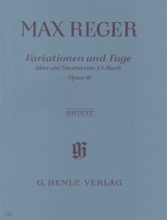 Variationen und Fuge über ein Thema von Joh. Seb. Bach op.81, Klavier - Max Reger - Variationen und Fuge über ein Thema von Joh. Seb. Bach op. 81